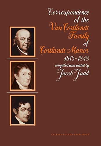 Beispielbild fr Correspondence of the Van Cortlandt Family of Cortlandt Manor, 1814-1848 zum Verkauf von Lowry's Books