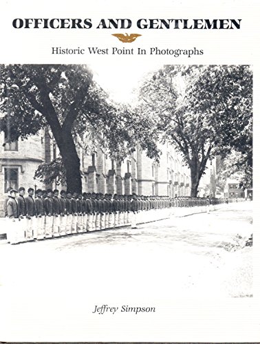 Beispielbild fr Officers and Gentlemen: Historic West Point in Photographs zum Verkauf von Booketeria Inc.