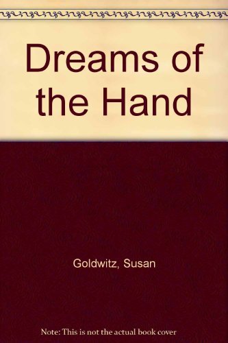 Beispielbild fr Dreams of the Hand zum Verkauf von Vashon Island Books