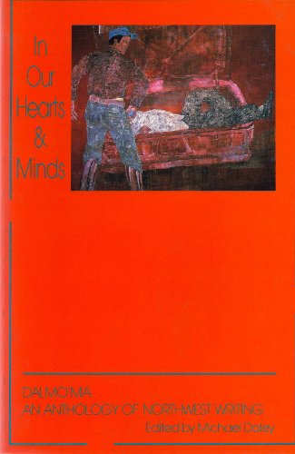 Beispielbild fr In Our Hearts and Minds: The Northwest and Central America (Dalmo'Ma, an Anthology of Northwest Writings, 7) zum Verkauf von Vashon Island Books