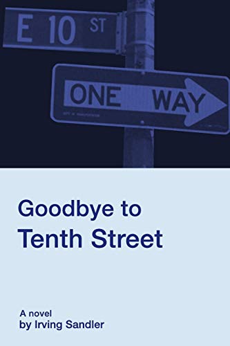 Stock image for Goodbye to Tenth Street for sale by Bulk Book Warehouse