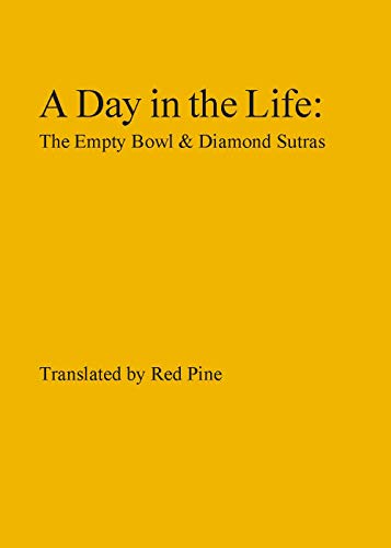 Imagen de archivo de A Day in the Life: The Empty Bowl & Diamond Sutras a la venta por Revaluation Books