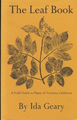 Imagen de archivo de The Leaf Book: A Field Guide to Plants of Northern California a la venta por ThriftBooks-Atlanta