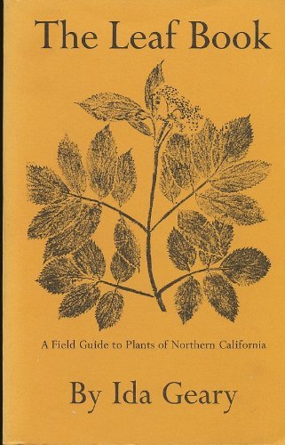 Stock image for The Leaf Book: A Field Guide to Plants of Northern California for sale by ThriftBooks-Atlanta