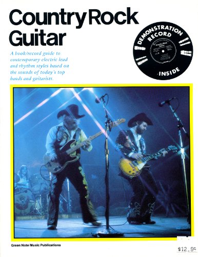 Stock image for Country Rock Guitar. A Book / Record Guide to Today's Electric Lead and Rhythm Styles based on the Sounds of Today's Top Bands and Guitarists. for sale by Travis & Emery Music Bookshop ABA