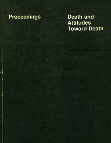 Beispielbild fr Death and Attitudes Toward Death: Proceedings zum Verkauf von Better World Books: West