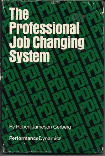 Beispielbild fr The Professional Job Changing System zum Verkauf von Better World Books