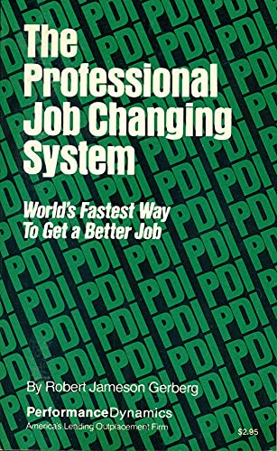 Beispielbild fr The Professional Job Changing System zum Verkauf von Wonder Book