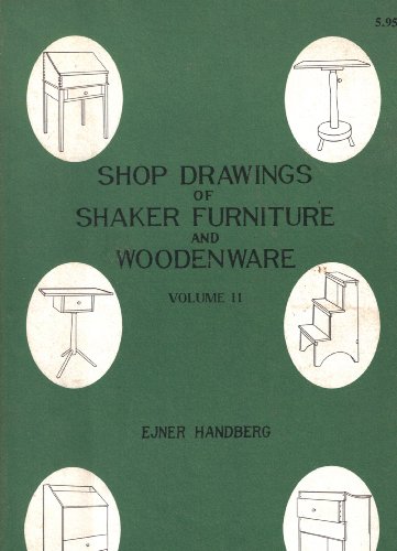 Shop Drawings of Shaker Furniture and Woodenware, Vol. II