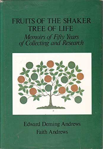 Beispielbild fr Fruits of the Shaker Tree of Life: Memoirs of Fifty Years of Collecting and Research zum Verkauf von Yesterday's Books