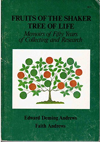 Imagen de archivo de Fruits of the Shaker Tree of Life: Memoirs of Fifty Years of Collecting and Research a la venta por Front Cover Books