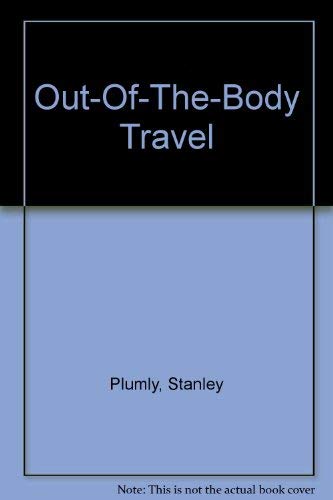 Imagen de archivo de Out-Of-The-Body Travel a la venta por Half Price Books Inc.