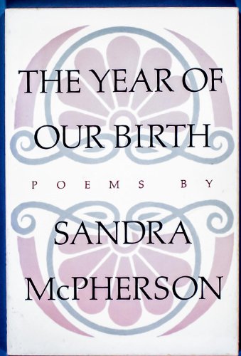 Beispielbild fr Year of Our Birth (American Poetry Series; V. 15) zum Verkauf von Wonder Book