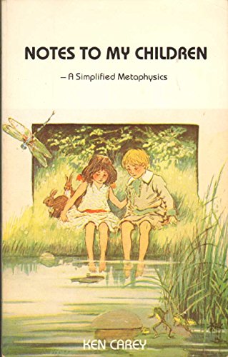 Imagen de archivo de Notes to My Children: A Simplified Metaphysics a la venta por SecondSale