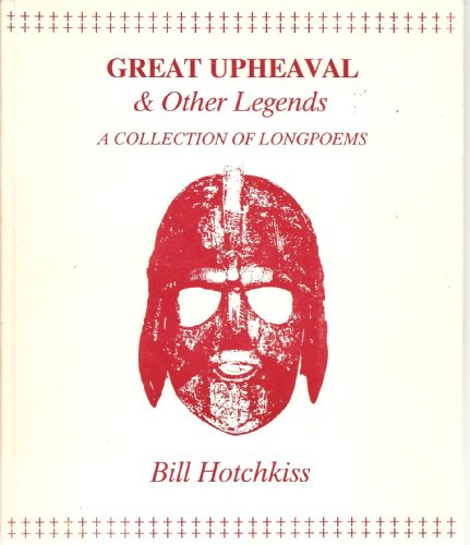 Great Upheaval & Other Legends: A Collection of Longpoems