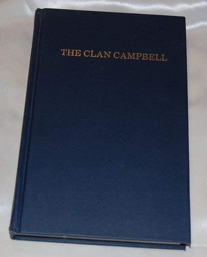 The House of Argyll and the Collateral Branches of the Clan Campbell from the Year 420 to the Pre...