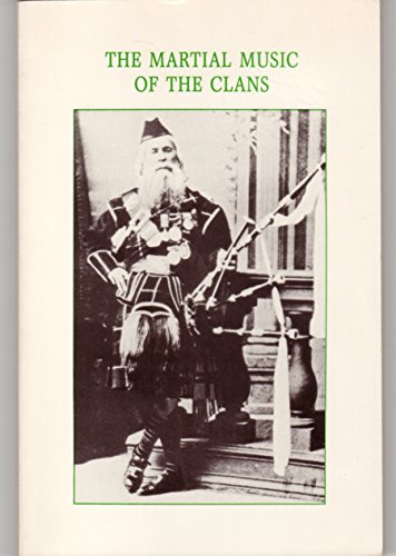 Stock image for THE MARTIAL MUSIC OF THE CLANS for sale by Archer's Used and Rare Books, Inc.