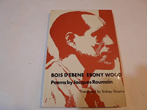 Ebony wood: Bois-d'eÌbeÌ€ne. Poems (9780912956008) by Roumain, Jacques