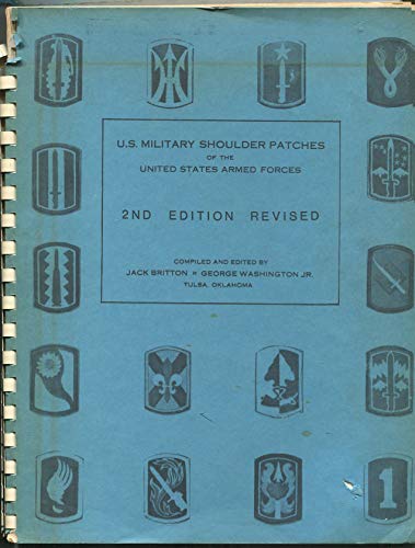 Stock image for U.S. Military Shoulder Patches of the United States Armed Forces for sale by Lloyd Zimmer, Books and Maps