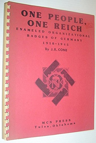 9780912958170: One people, one Reich: Enameled organizational badges of Germany, 1918-1945