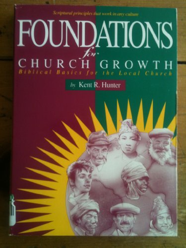 Beispielbild fr Foundations for Church Growth: Biblical Basics for the Local Church zum Verkauf von SecondSale