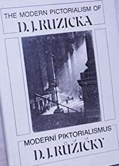 Stock image for The Modern Pictorialism of D.J. Ruzicka = Modern Piktorialismus D.J. Ruzicky for sale by Better World Books