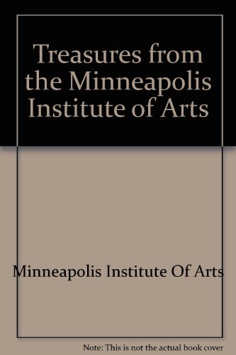 Imagen de archivo de Treasures from the Minneapolis Institute of Arts a la venta por HPB-Emerald