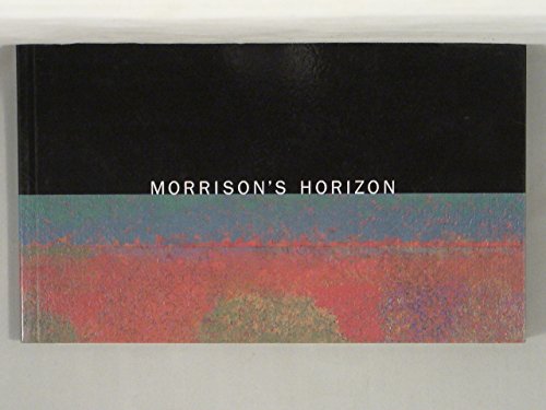 Morrison's horizon: New paintings from the Horizon series (9780912964652) by Morrison, George