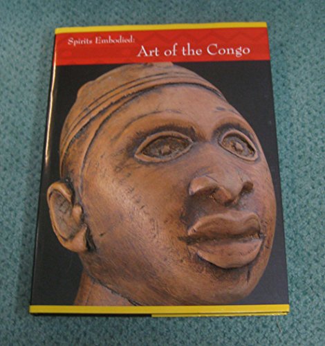 9780912964799: Spirits Embodied: Art of the Congo. Selections from the Helmut F. Stern Collection