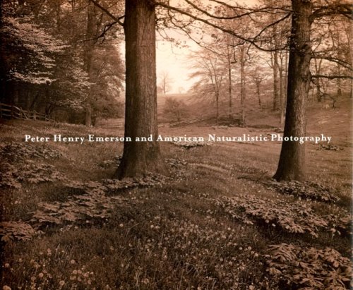 Beispielbild fr Peter Henry Emerson and American Naturalistic Photography zum Verkauf von Better World Books