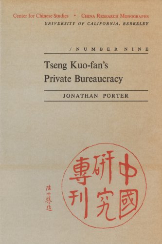 Tseng Kuo-Fan's Private Bureaucracy (China Research Monographs) (9780912966106) by Porter, Jonathan