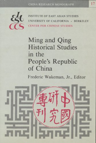 Stock image for Ming and Qing Historical Studies in the Peoples Republic of China (China Research Monographs, No 17) for sale by Zubal-Books, Since 1961