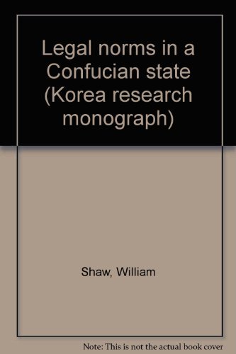 9780912966328: Legal norms in a Confucian state (Korea research monograph)