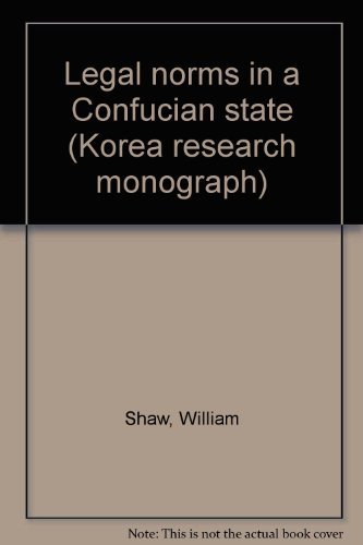 9780912966328: Legal norms in a Confucian state (Korea research monograph) [Taschenbuch] by