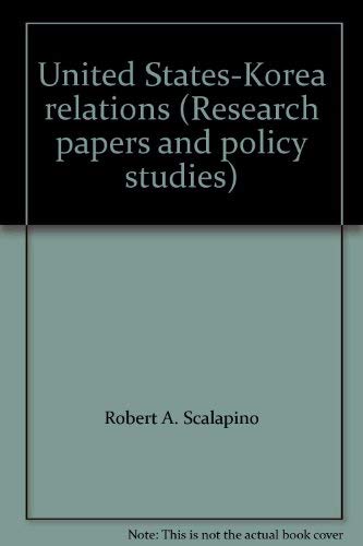 Stock image for United States-Korea relations (Research papers and policy studies) for sale by Project HOME Books