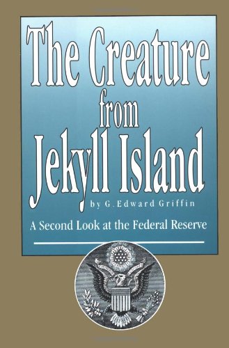 Stock image for The Creature from Jekyll Island for sale by Seattle Goodwill