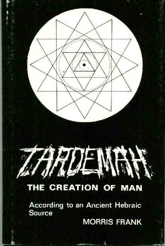 Stock image for Morris Frank's Tardemah - The Creation of Man According to an Ancient Hebraic Source for sale by Veronica's Books