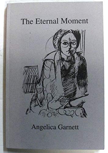 9780913006658: The Eternal Moment: Essays by Angelica Garnett