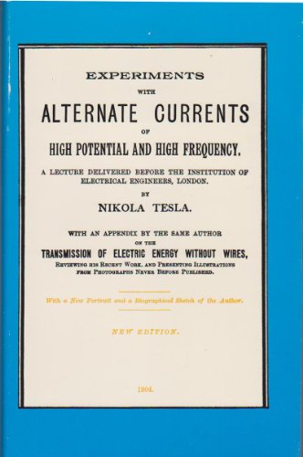 Imagen de archivo de Experiments With Alternate Currents of High Potential and High Frequency a la venta por Bingo Books 2