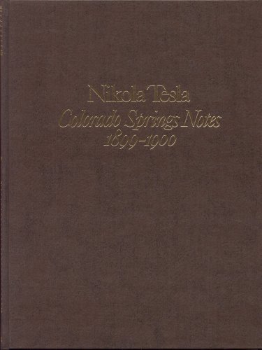 9780913022269: Nikola Tesla: Colorado Springs Notes, 1899-1900
