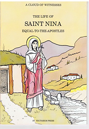 Stock image for The Life of St. Nina (A Cloud of witnesses) for sale by Eighth Day Books, LLC