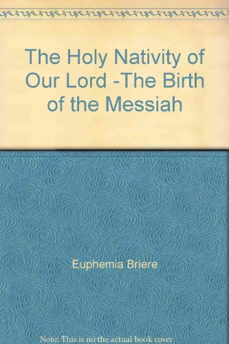 Beispielbild fr The Nativity of Our Lord : The Birth of the Messiah zum Verkauf von Better World Books