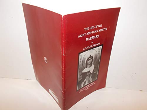 Stock image for The life of the great and holy martyr Barbara for sale by Eighth Day Books, LLC