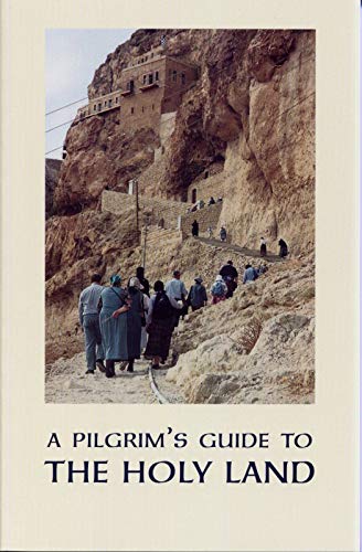 Stock image for A Pilgrim's Guide to the Holy Land for Orthodox Christians for sale by HPB-Emerald