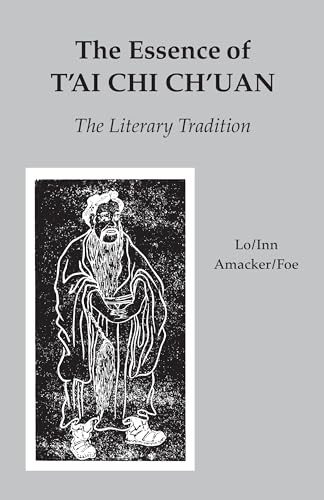 9780913028636: The Essence of T'ai Chi Ch'uan: The Literary Tradition
