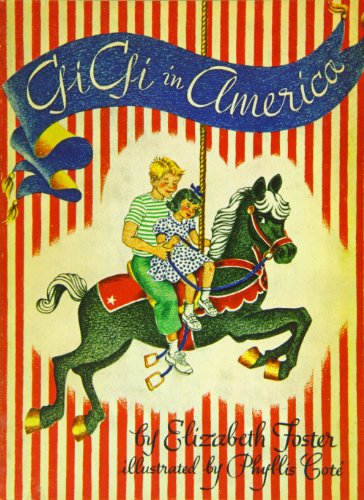 Stock image for Gigi in America : Sequel to Gigi: The Story of a Merry-Go-Round Horse for sale by Better World Books