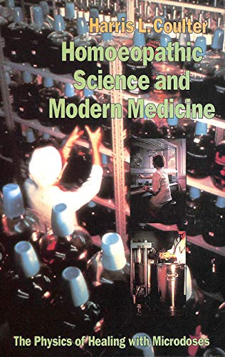 9780913028841: Homoeopathic Science and Modern Medicine: The Physics of Healing