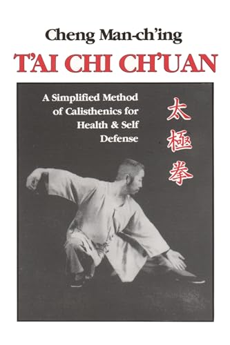 Stock image for T'ai Chi Ch'uan: A Simplified Method of Calisthenics for Health & Self Defense for sale by Open Books