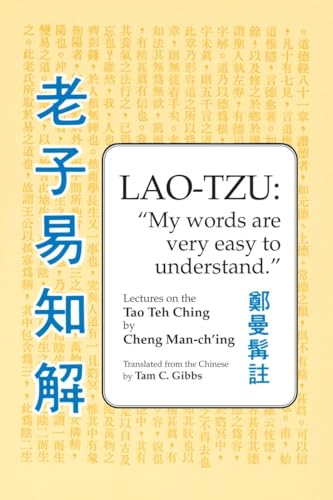 Stock image for Lao Tzu: My Words Are Very Easy to Understand: Lectures on the Tao Teh Ching for sale by Books From California