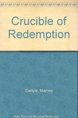 Stock image for The Crucible of Redemption : The Meaning of the Cross-Resurrection Event (Sermons) for sale by Better World Books